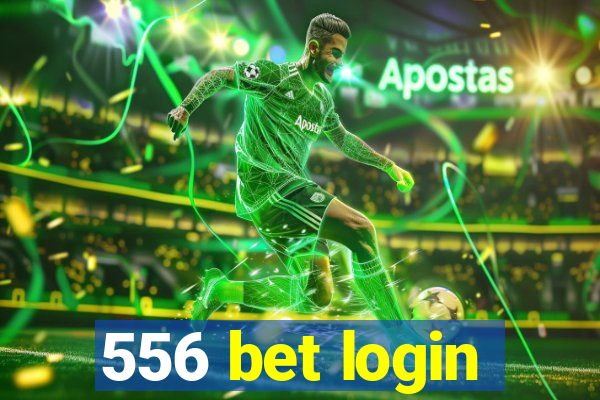 556 bet login